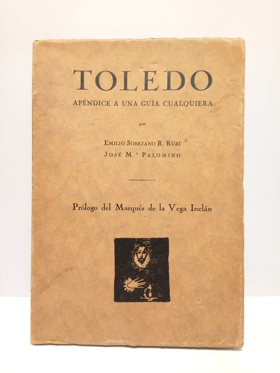 Toledo: Apéndice a una guía cualquiera / Prólogo del Marqués …