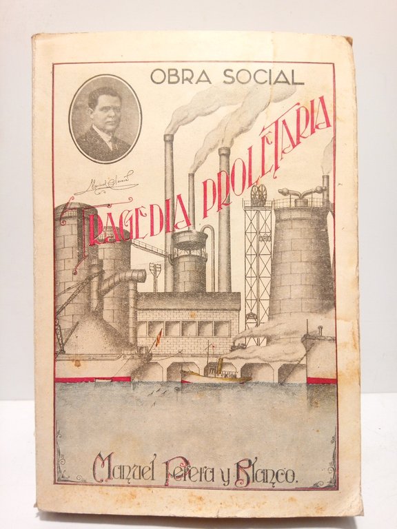 Tragedia Proletaria: Obra social