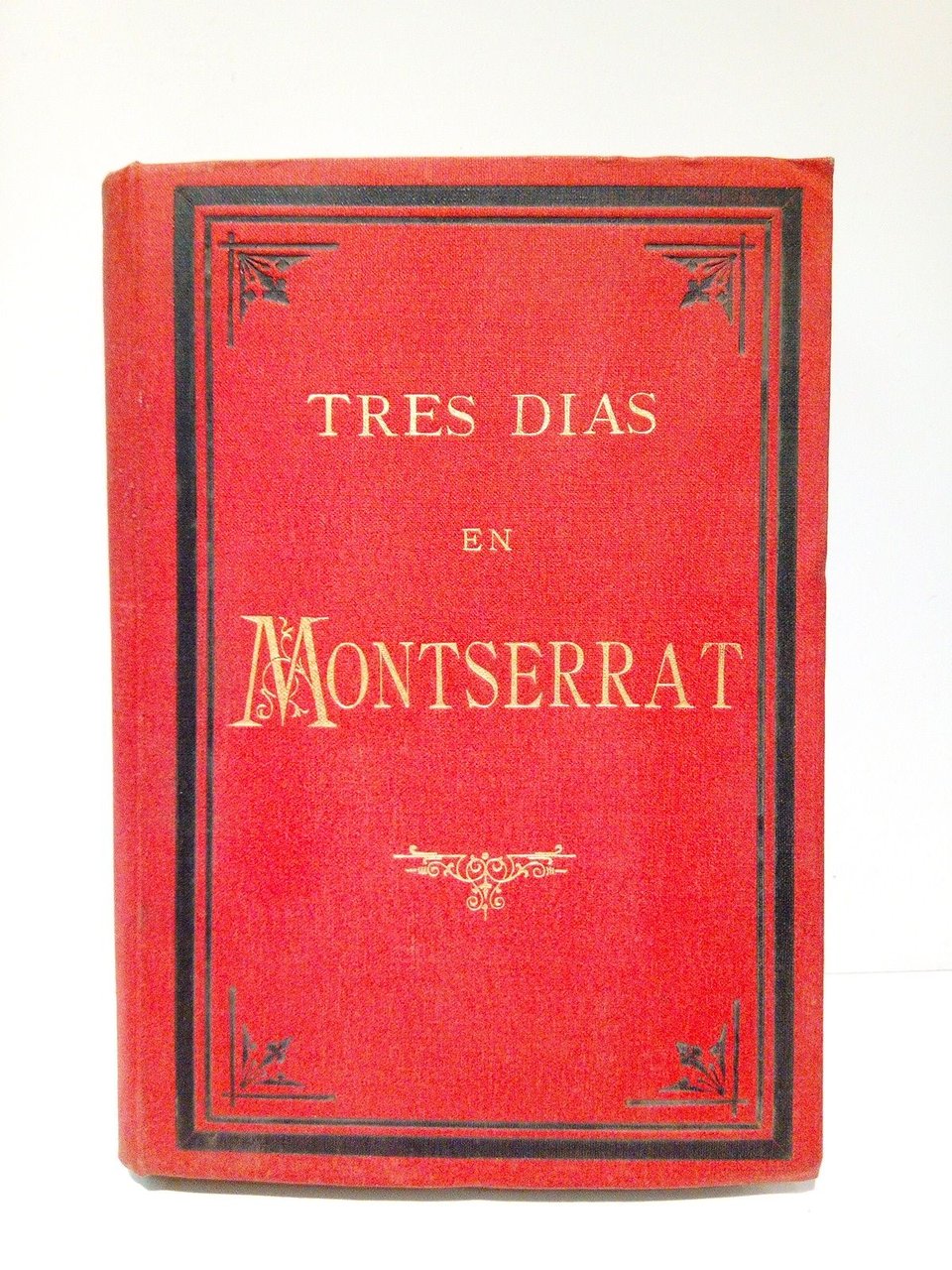 Tres días en Montserrat: Guía histórico-descriptiva