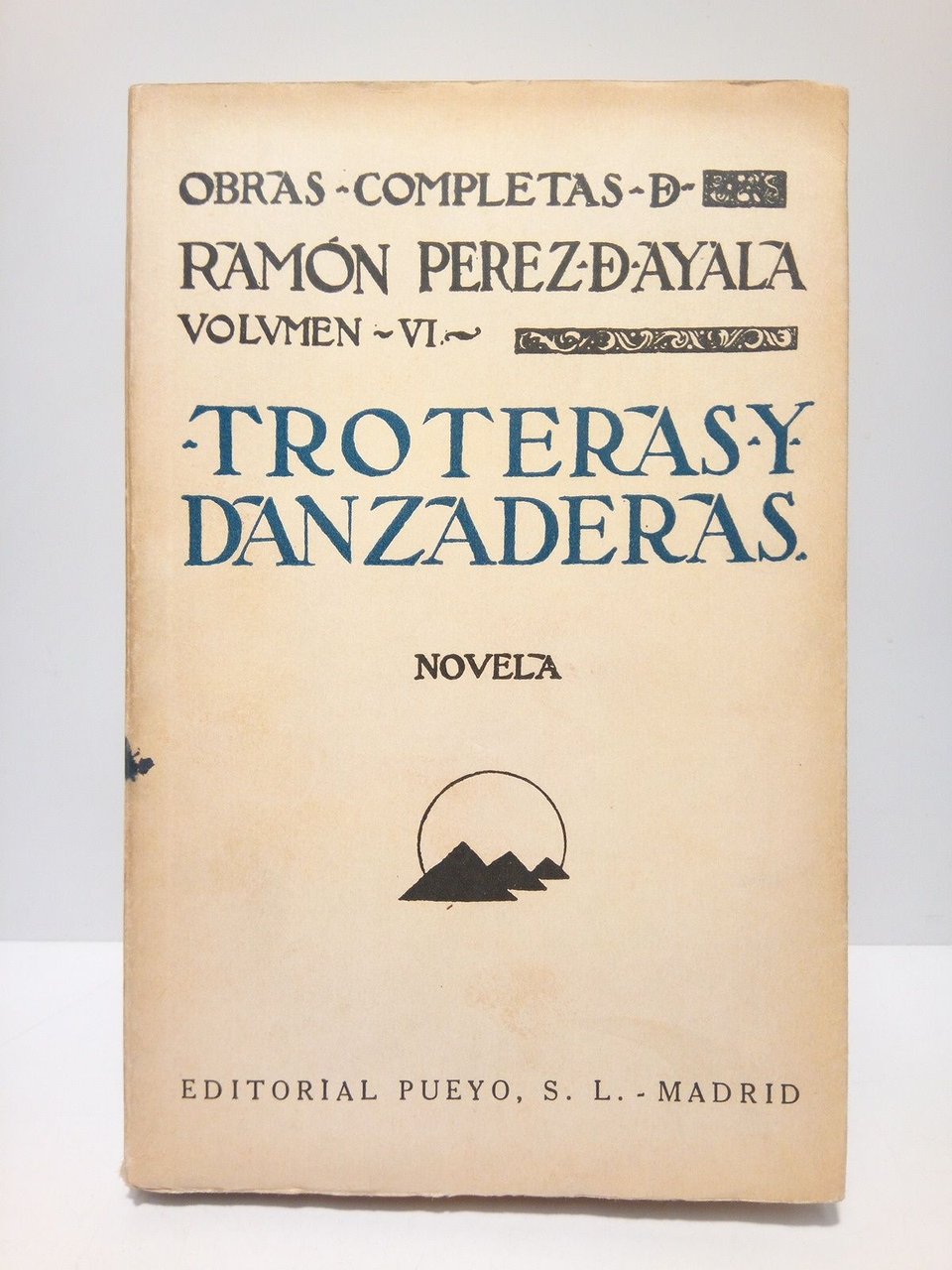 Troteras y danzaderas (Novela)