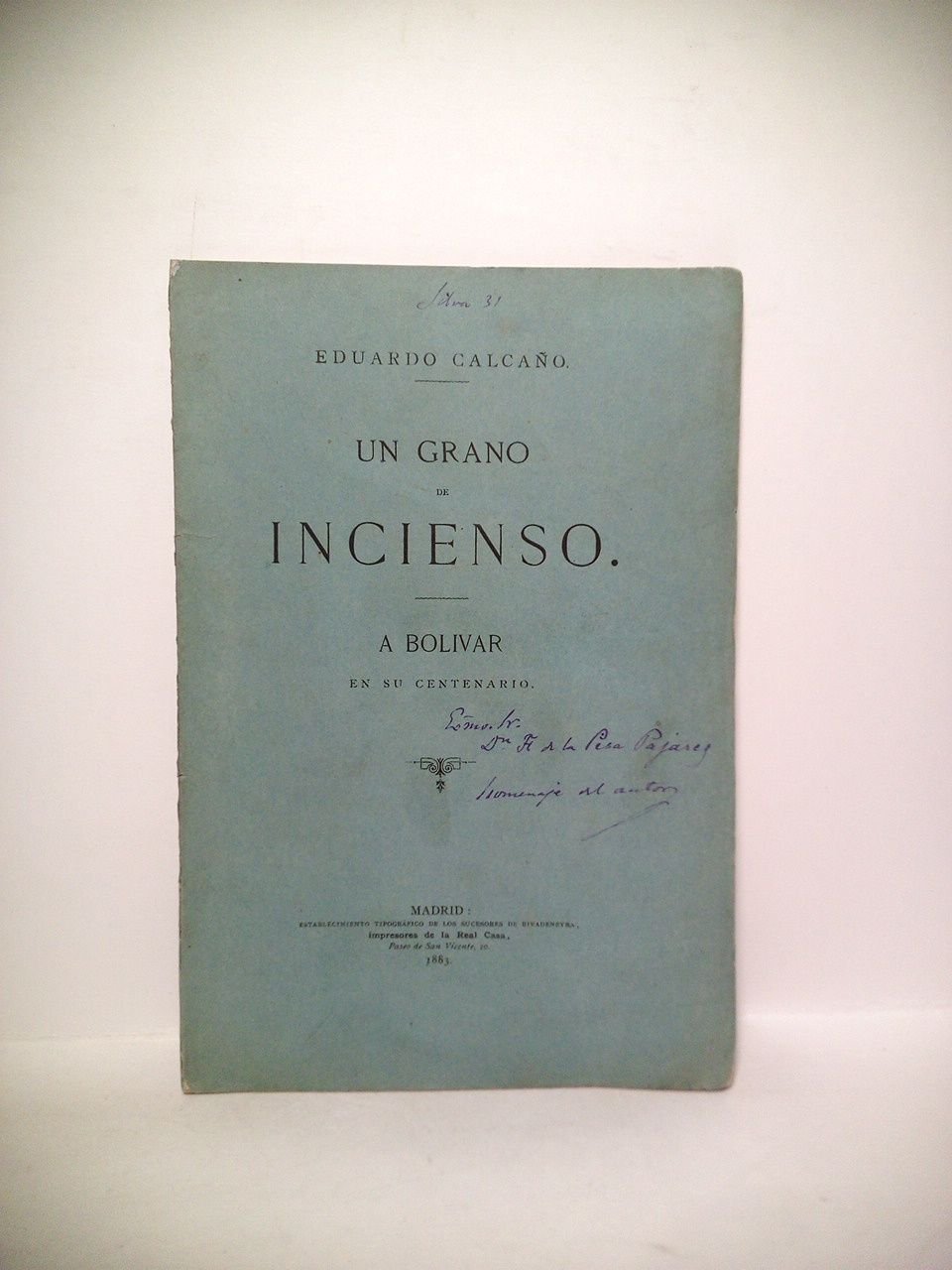 Un grano de incienso: A Bolivar en su centenario