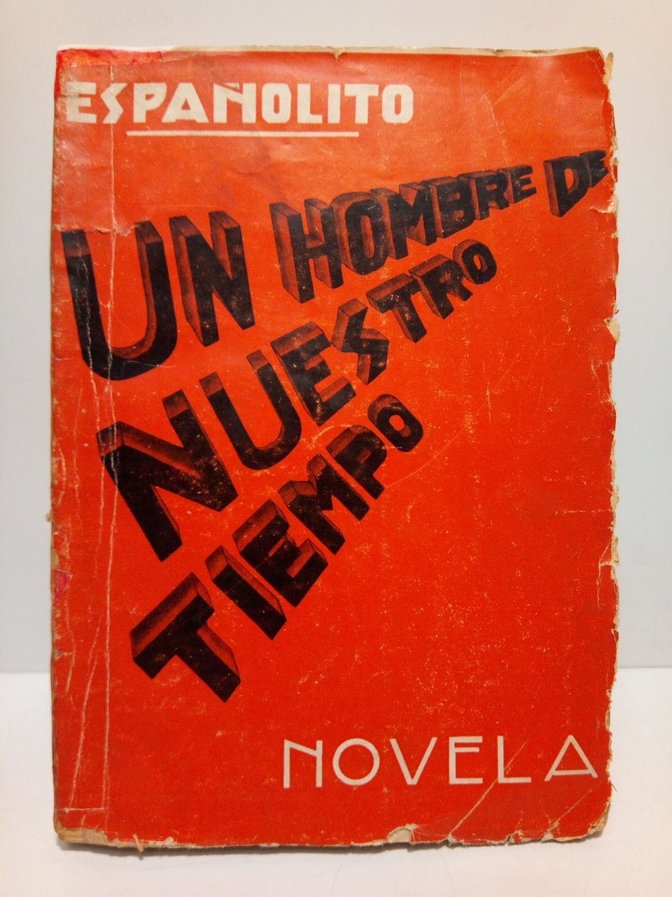 Un hombre de nuestro tiempo (Novela)