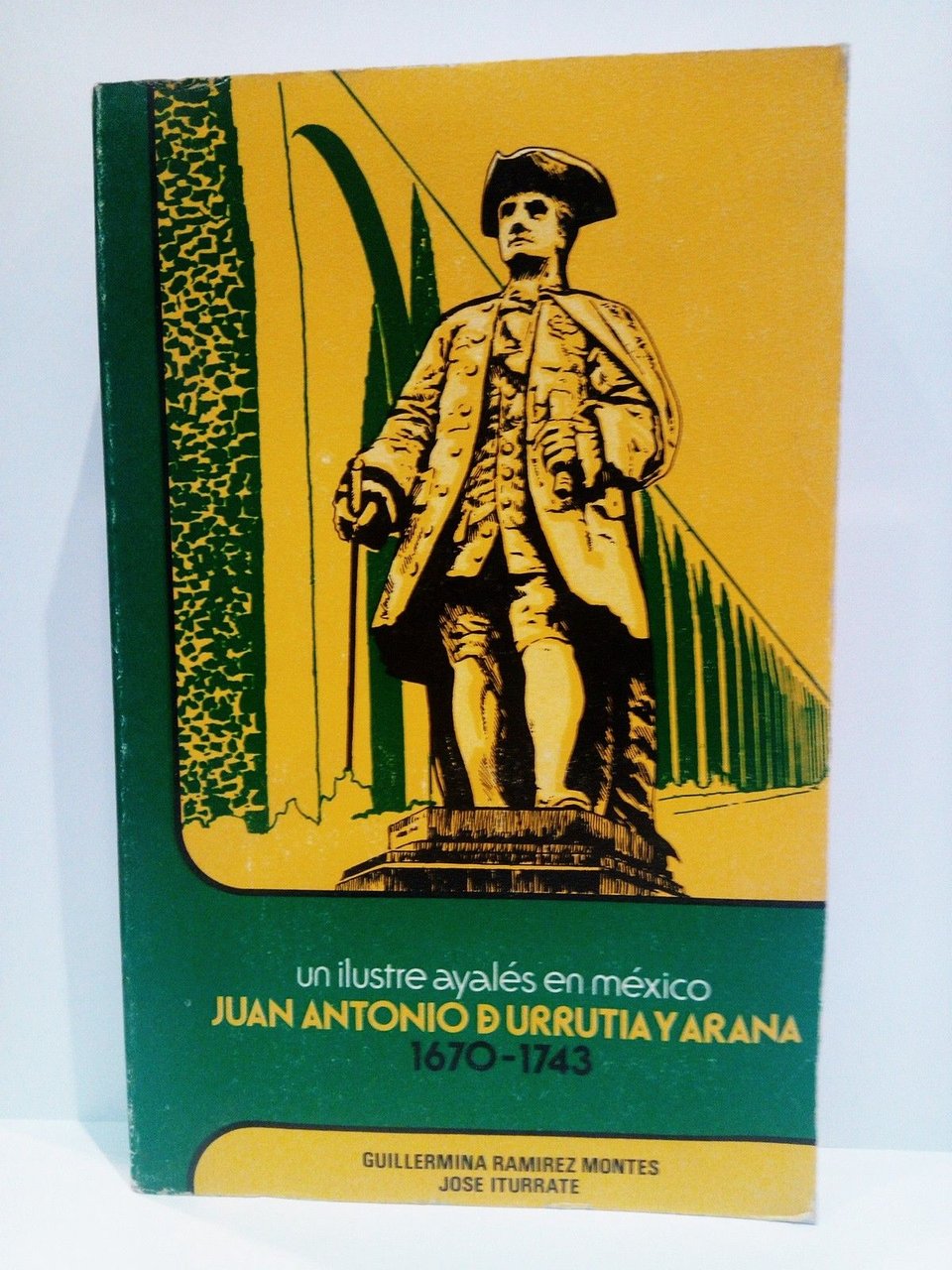 Un ilustre ayalés en México: Juan Antonio de Urrutia y …