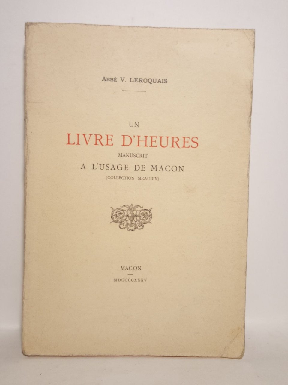 Un Livre d'Heures manuscrit a l'usage de Macon (Collection Siraudin)