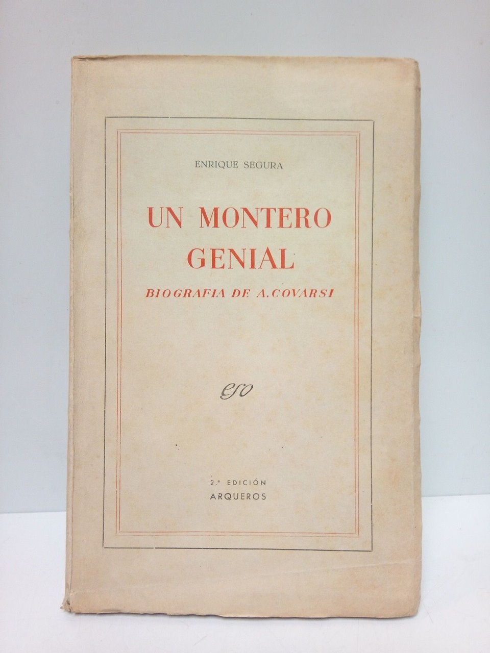 Un montero genial: Biografía de A. Covarsi