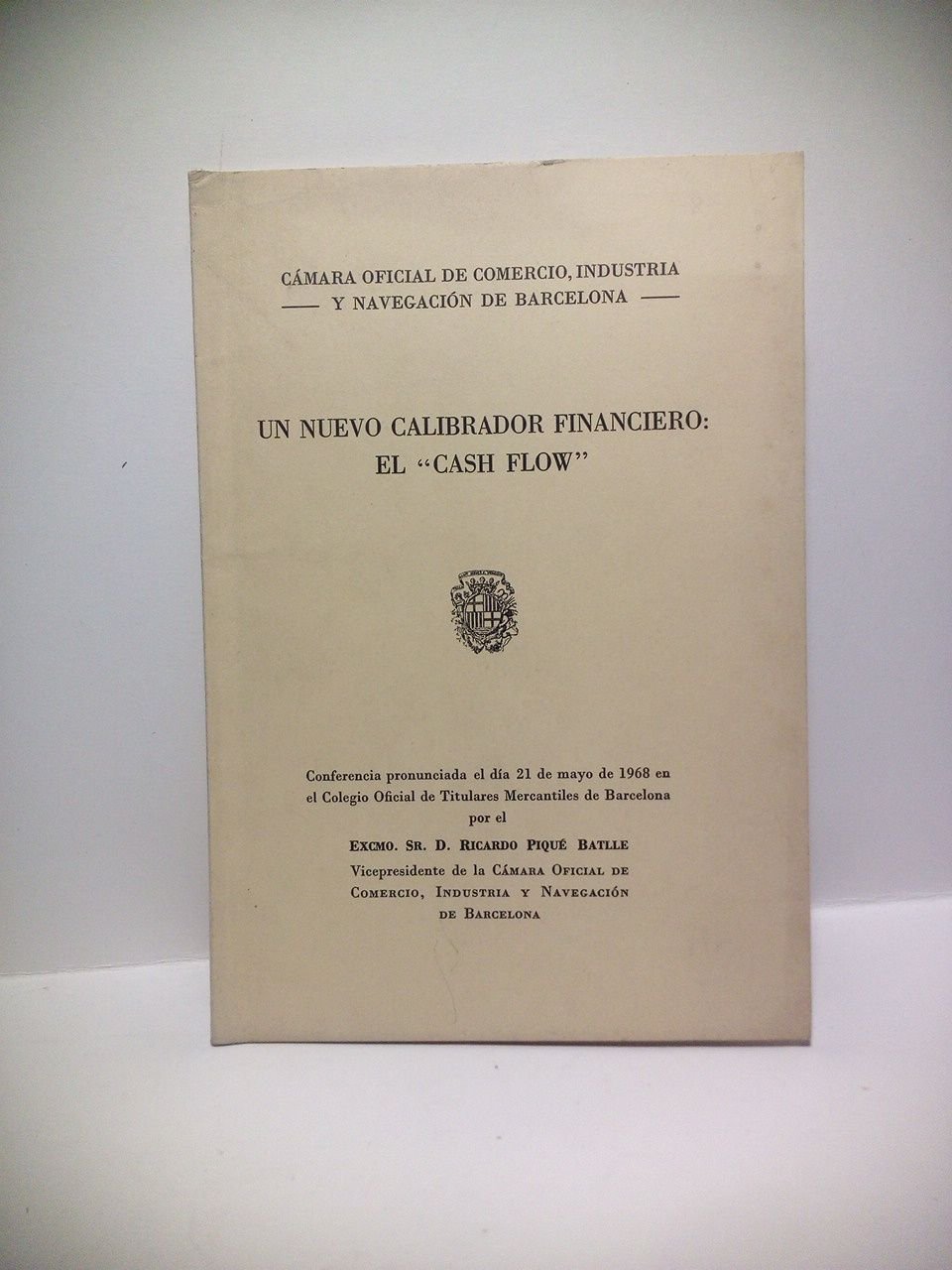 Un nuevo calibrador financiero: el "CASH FLOW". (Conferencia pronunciada en …