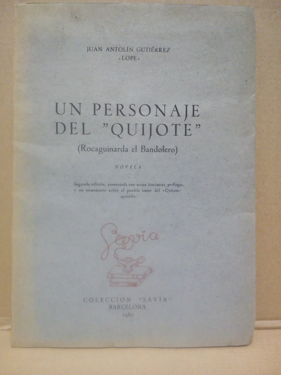 Un personaje del "Quijote": Rocaguinarda el Bandolero. (Novela)