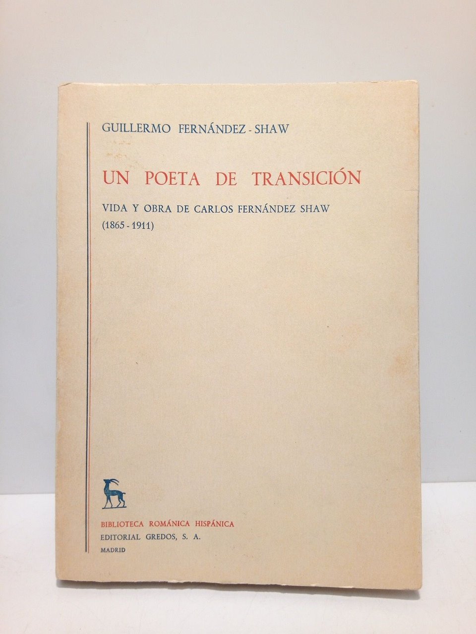 Un poeta de trasición: Vida y obra de Carlos Fernandez …