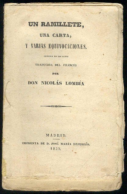 Un ramillete, una carta, y varias equivocaciones. (Comedia en dos …