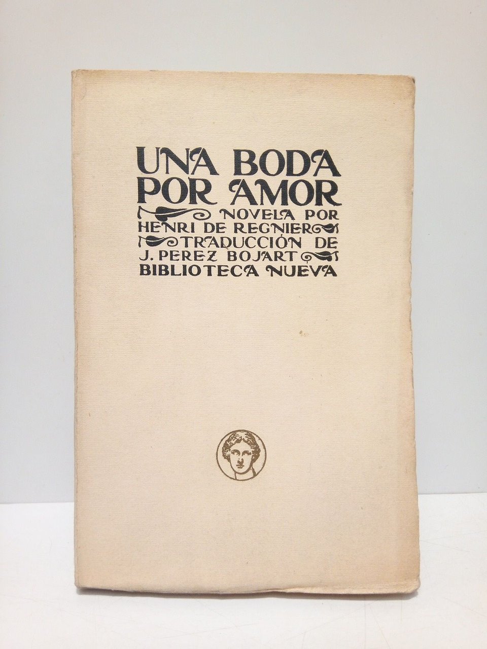 Una boda por amor / Traducción de J. Perez Bojart