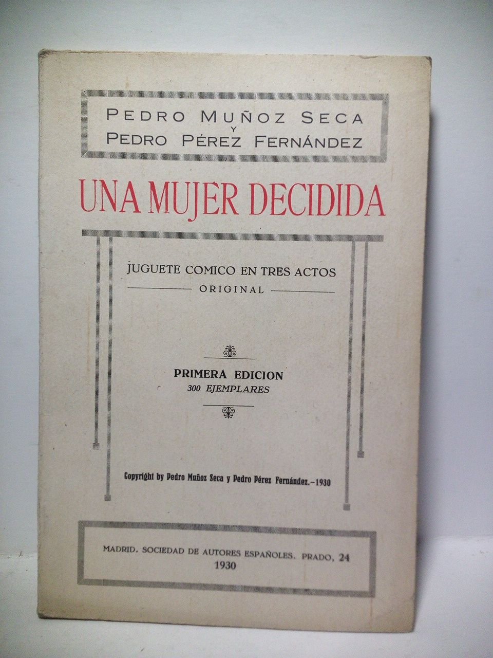 Una Mujer decidida. (Juguete cómico en tres actos. Estrenado en …