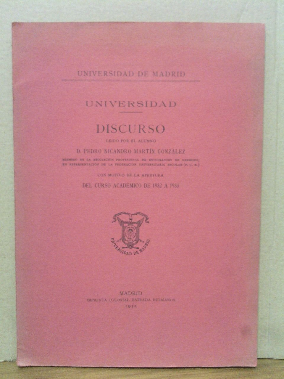 Universidad / Discurso leído por el alumno D. Pedro Nicandro …