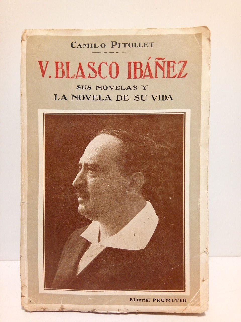 V. Blasco Ibáñez: Sus novelas y la novela de su …