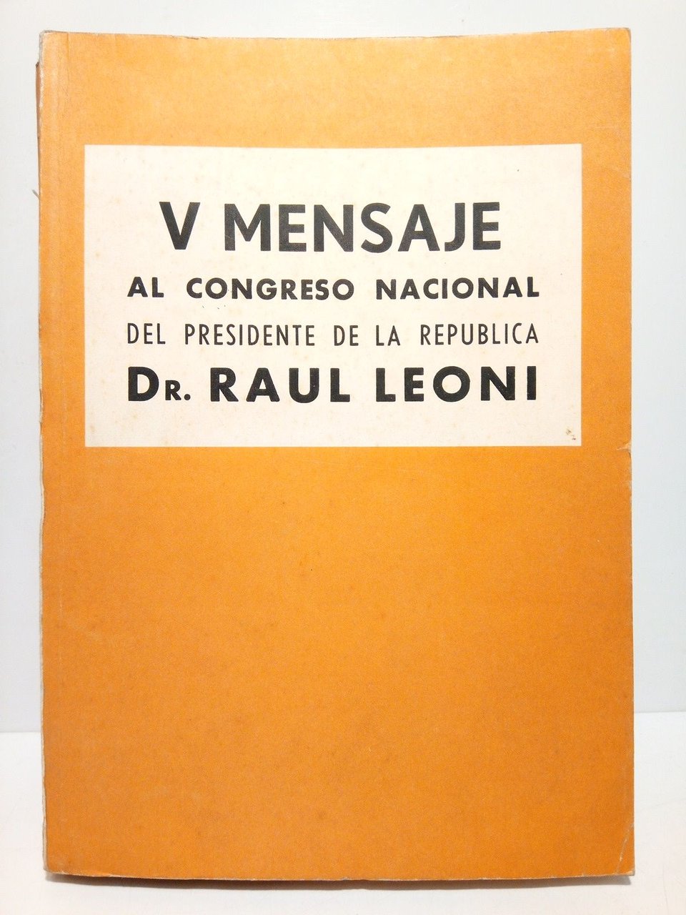 V Mensaje al Congreso presentado por el ciudadano Dr. Presidente …