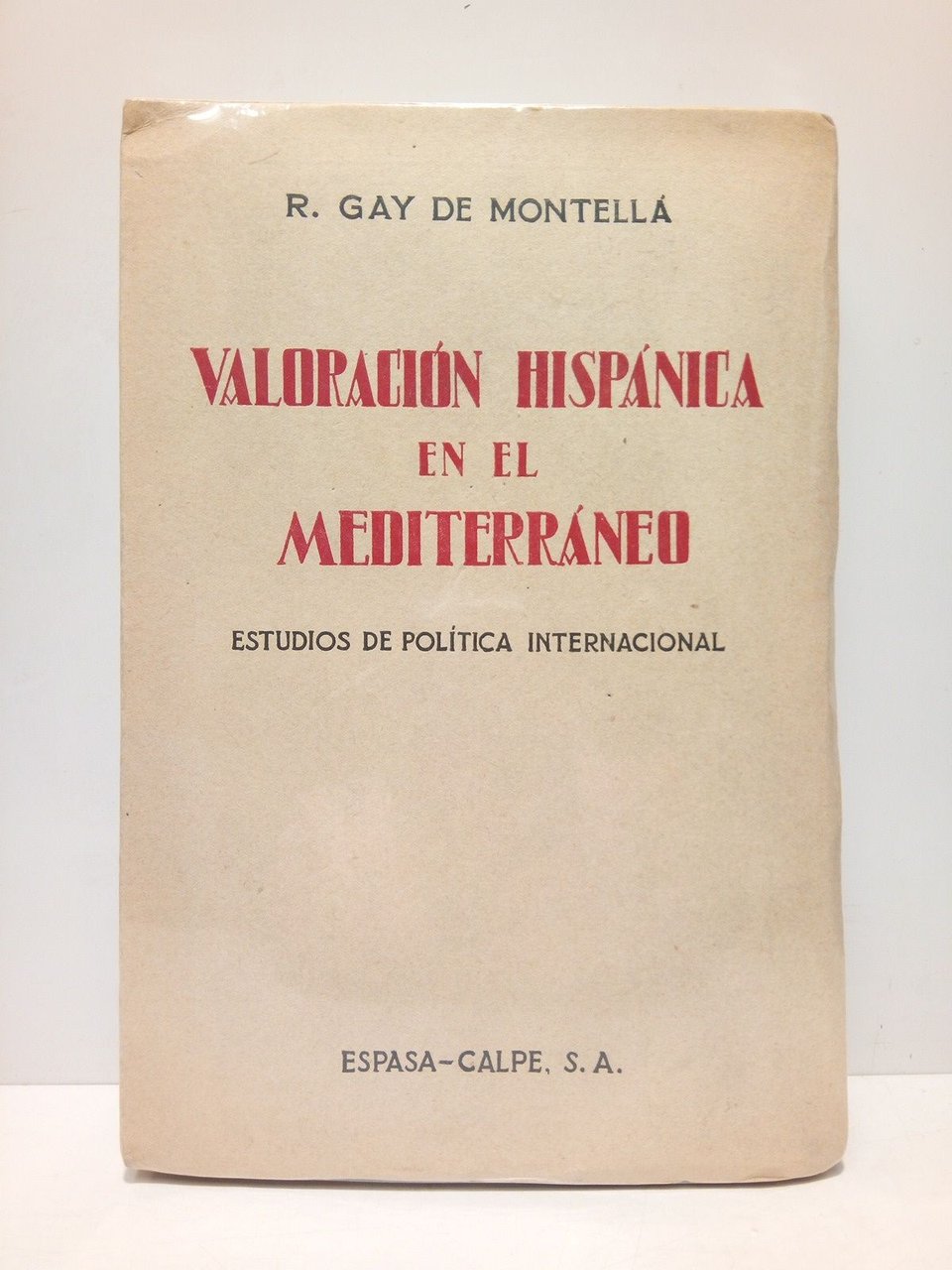Valoración hispánica en el Mediterráneo: Estudios de política internacional