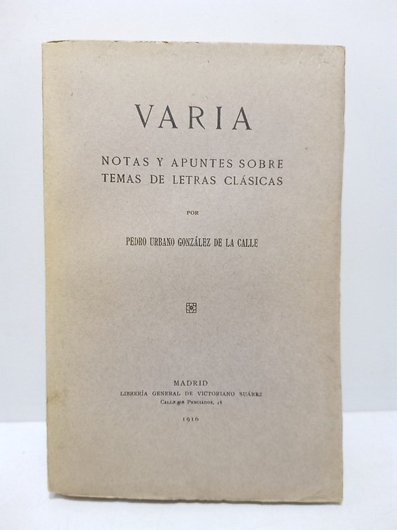 Varia: Notas y apuntes sobre temas de letras clásicas