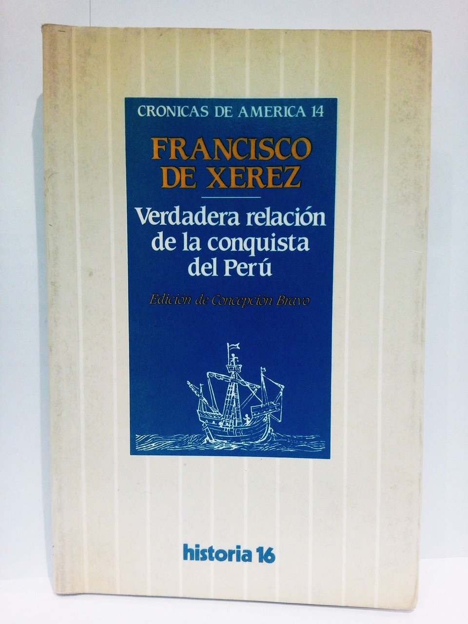 Verdadera relación de la conquista del Perú / Edición de …