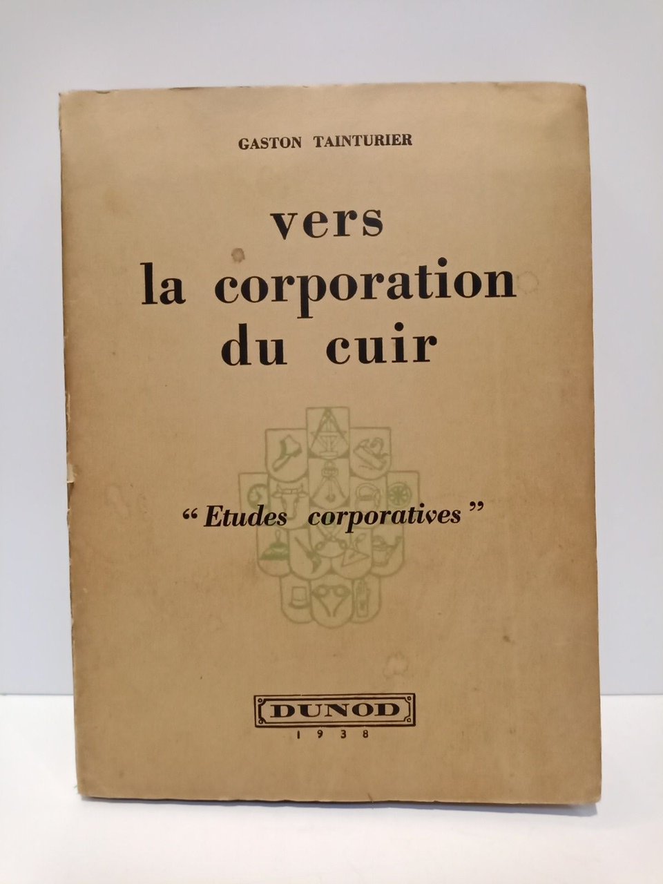Vers la corporation du cuir: Etudes corporatives