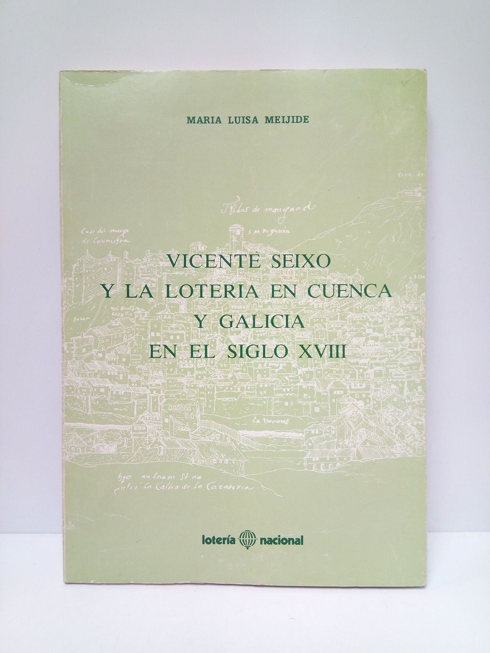 Vicente Seixo y la Lotería en Cuenca y Galicia en …