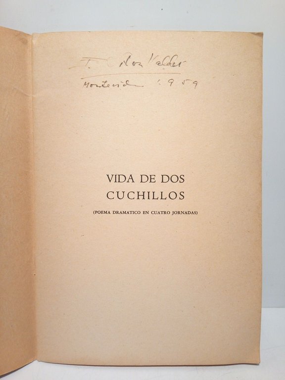 Vida de dos cuchillos (Poema dramático en cuatro jornadas) | Immagine Gallery 2