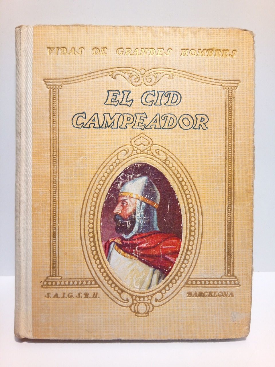 Vida de El Cid Campeador / Prefacio de Juan Palau …