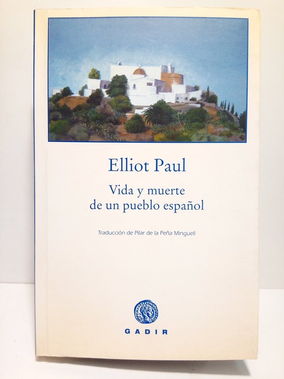 Vida y muerte de un pueblo español [Santa Eulalia del …