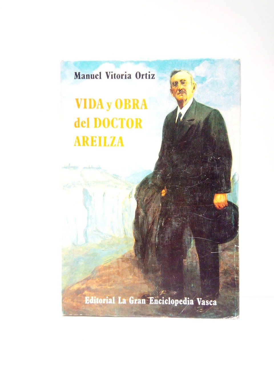 Vida y obra del Doctor Areilza / Prol. de Luis …