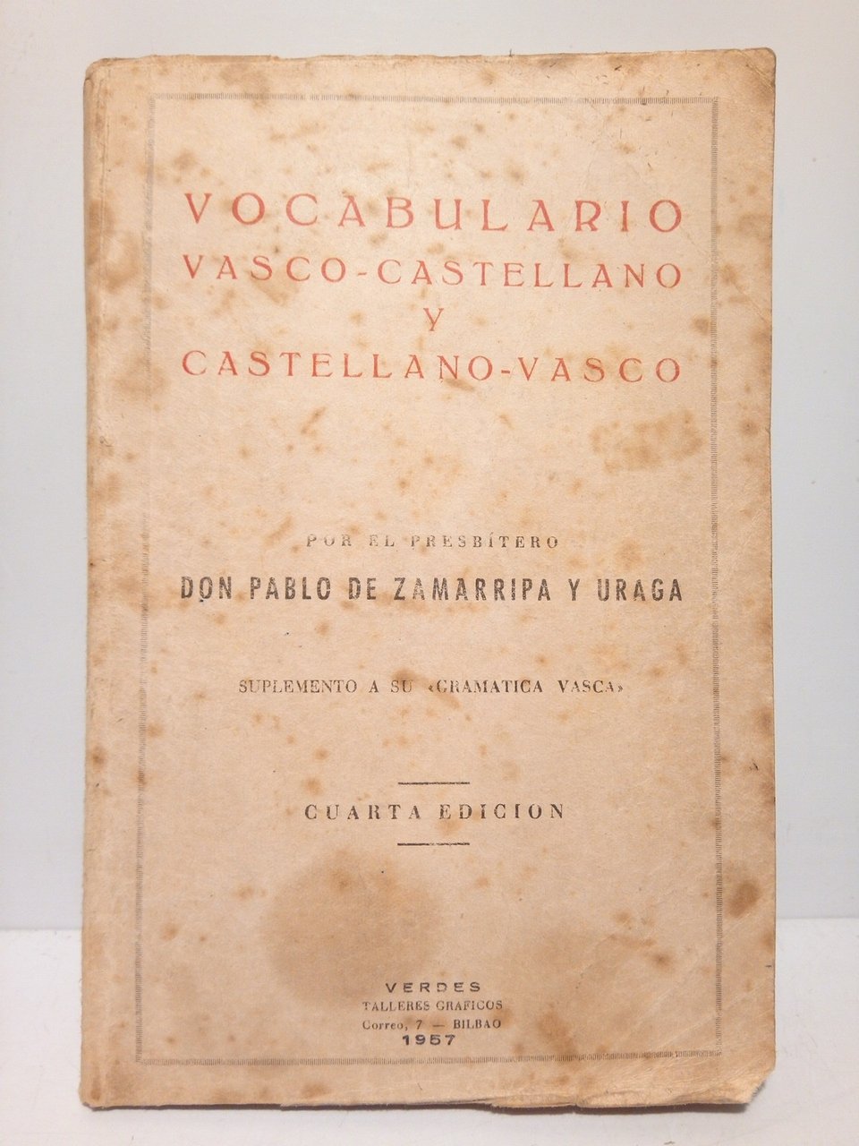 Vocabulario Vasco-Castellano y Castellano Vasco (Suplemento a su Gramática Vasca) | Immagine principale