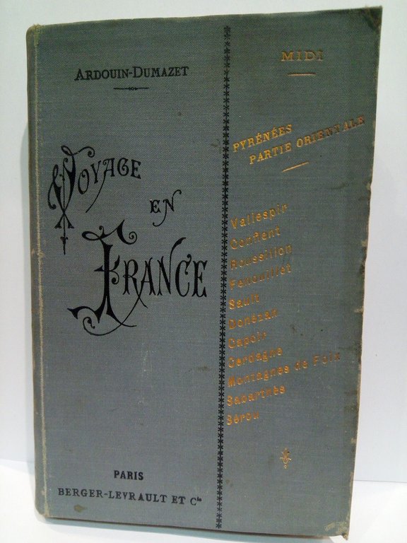 Voyage en France (39eme. série): Pyrémées, partie orientale: Vallespir, Conflent, …