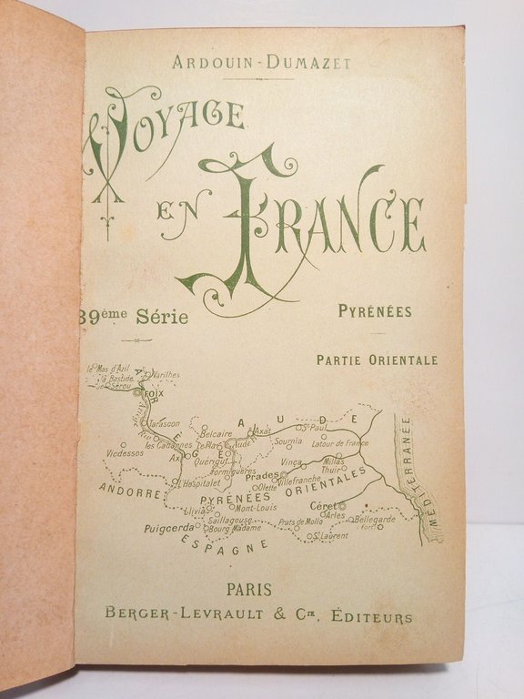 Voyage en France (39eme. série): Pyrémées, partie orientale: Vallespir, Conflent, …