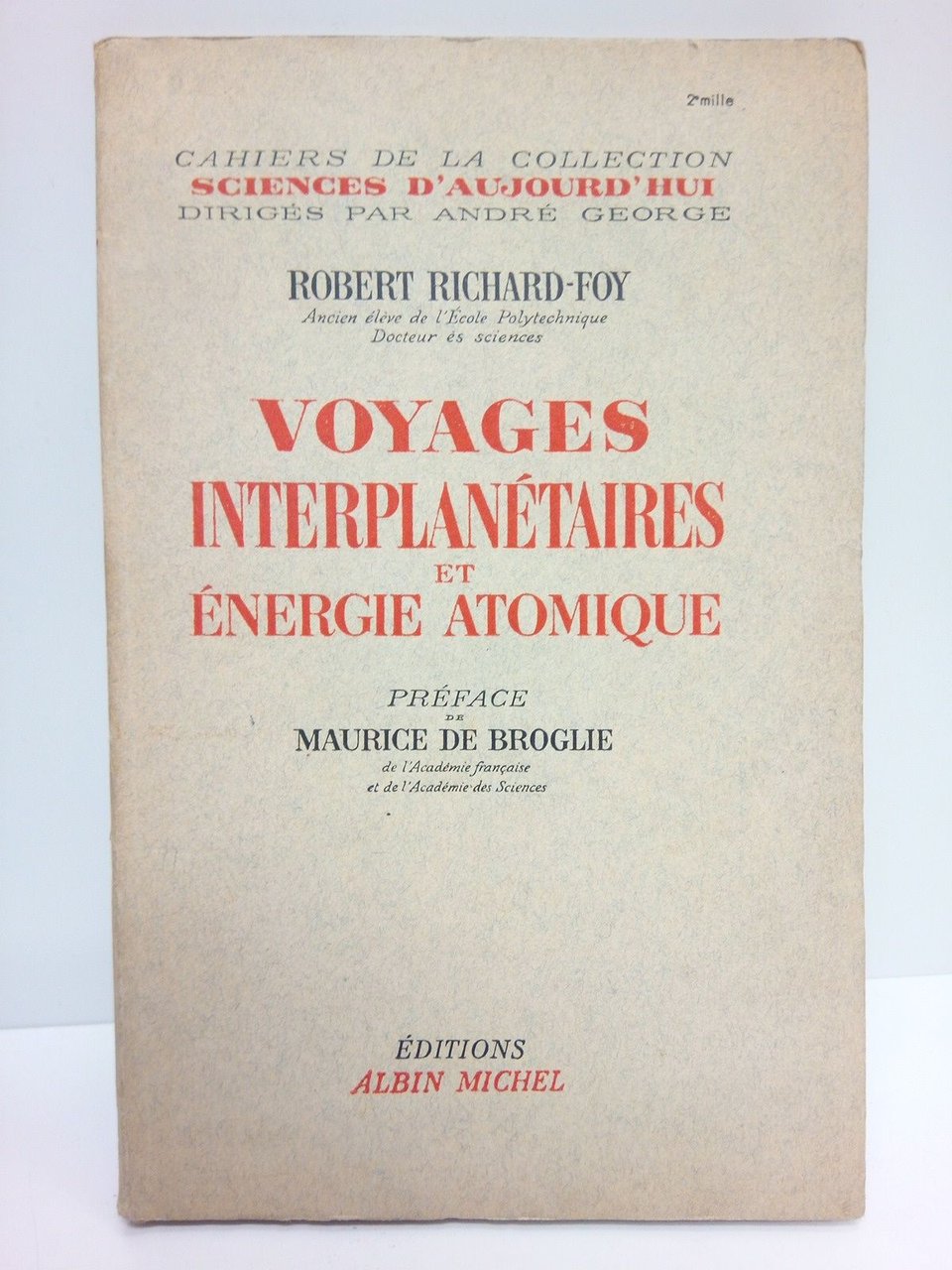 Voyages Interplanétaires et Energie Atomique / Práface de Maurice de …
