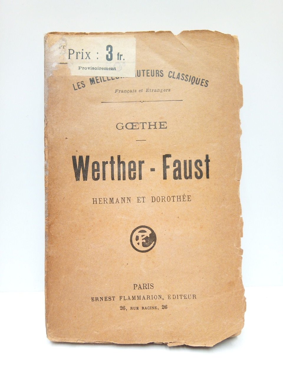 Werther - Faust. Hermann et Dorothée
