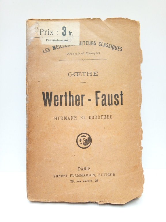 Werther - Faust. Hermann et Dorothée