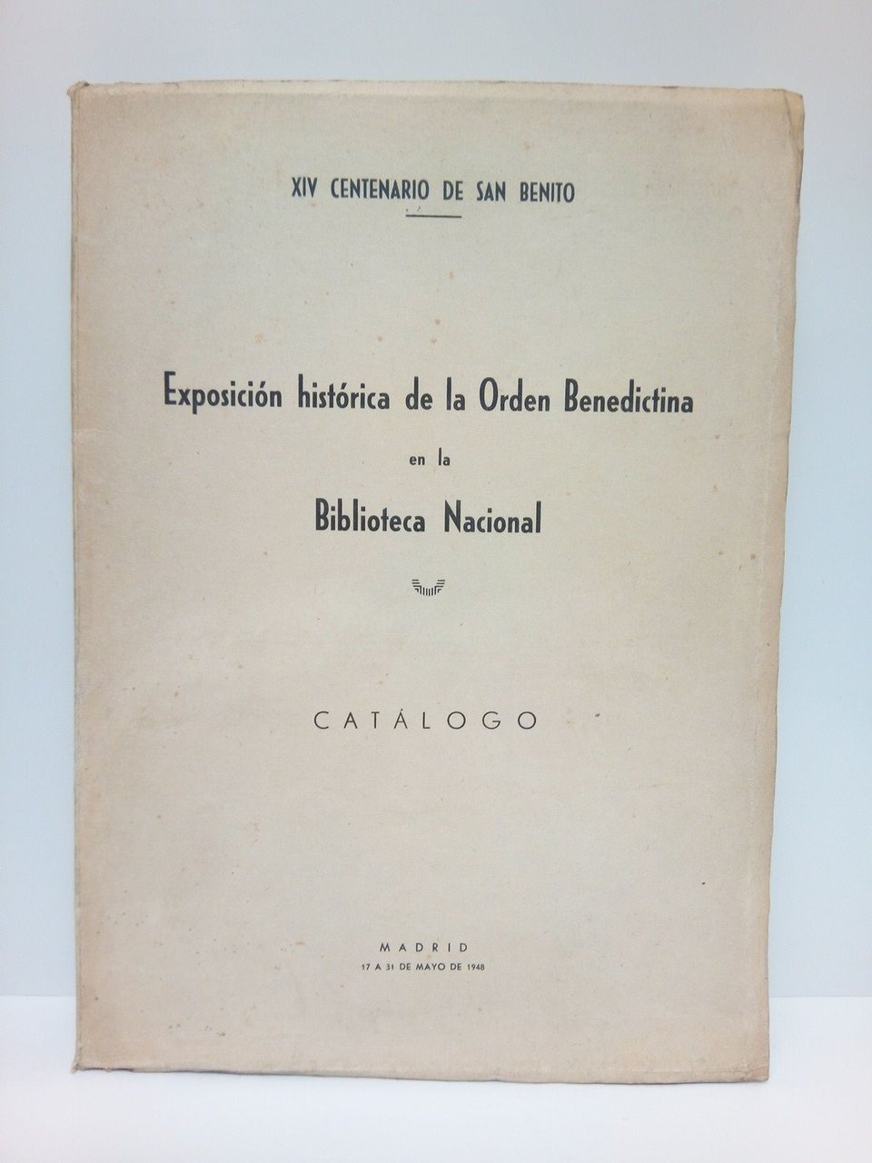 XIV Centenario de San benito. Exposición histórica de la Orden …