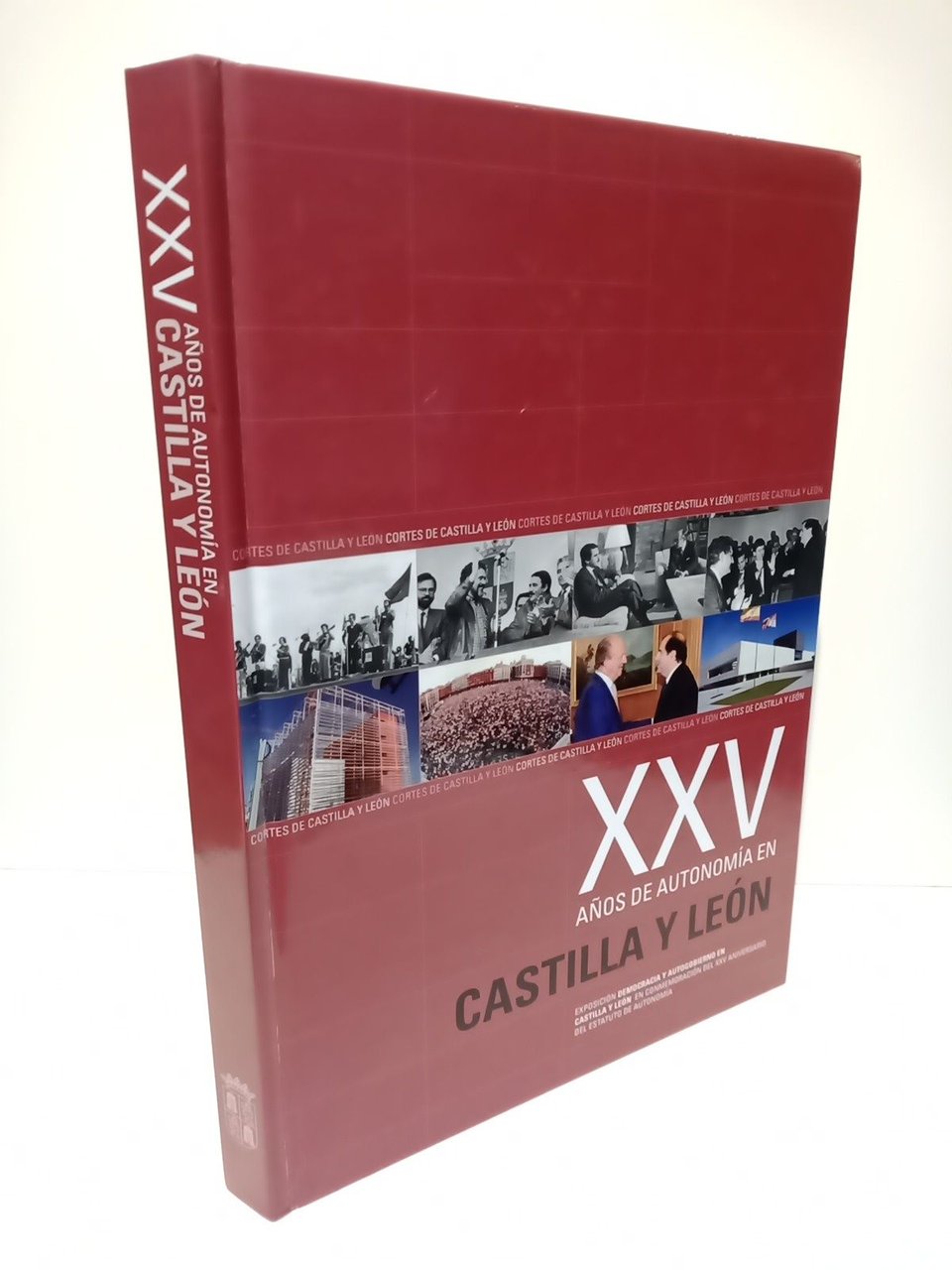 XXV Años de autonomía en Castilla y León. (Exposición Democracia …