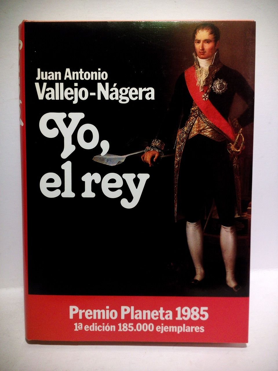 Yo, el Rey. (Premio Planeta 1985) | Immagine principale
