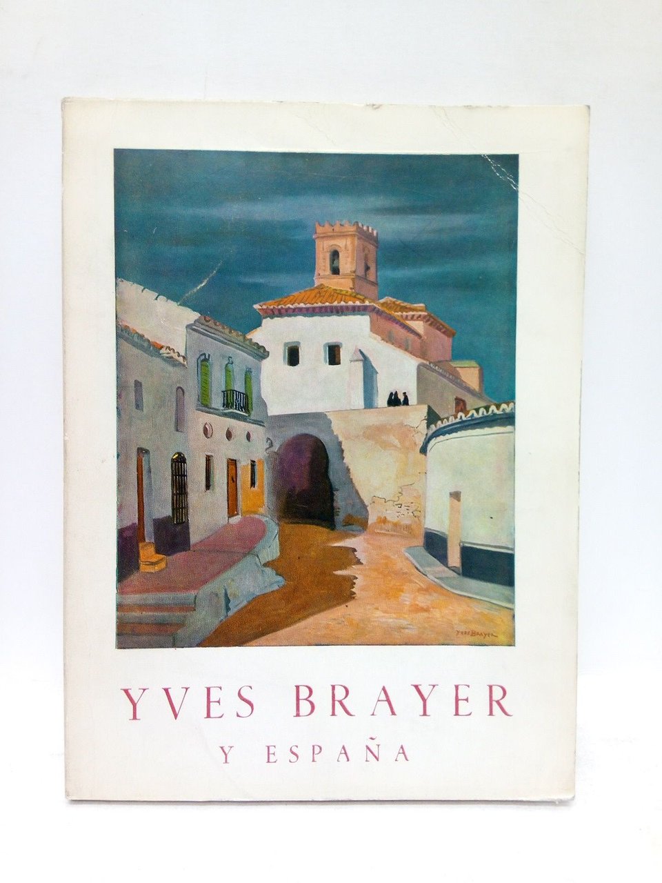 Yves Brayer y España / Prol. del Conde de Mayalde …