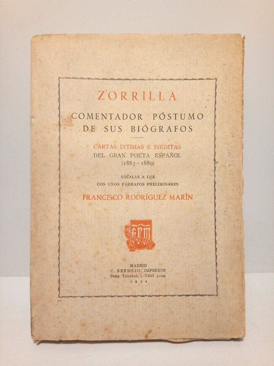 Zorrilla, comentador póstumo de sus biógrafos / Cartas íntimas e …