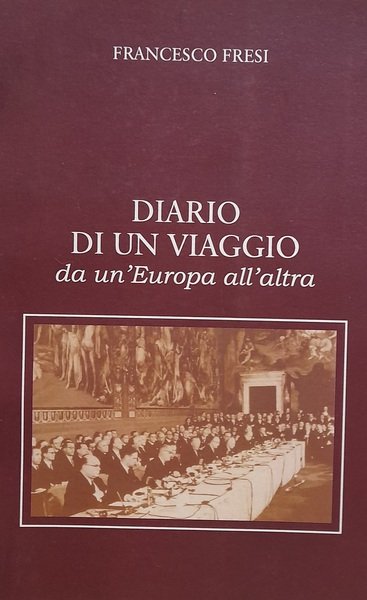 Diario di un viaggio da un'Europa all'altra