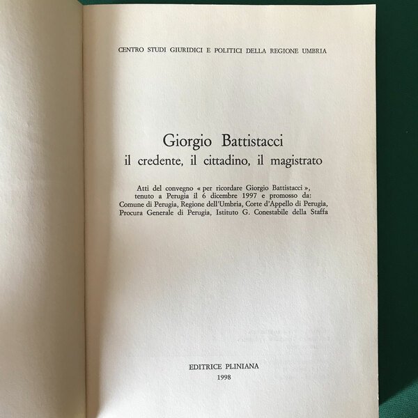 Giorgio Battistacci. Il credente, il cittadino, il magistrato.