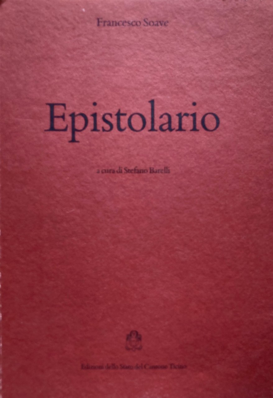 Epistolario. A cura di Stefano Barelli