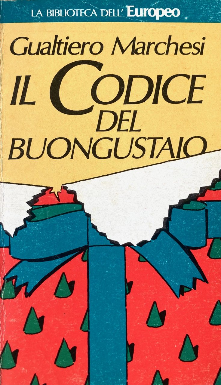 Il Codice del buongustaio.