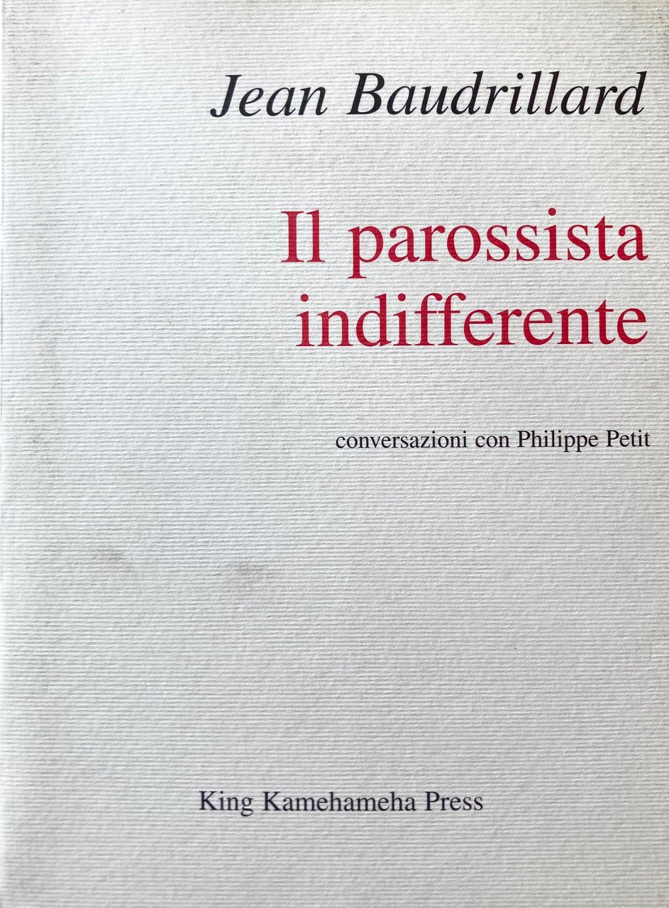 Il parossista indifferente, conversazioni con Philippe Petit. Traduzione di Chiara …