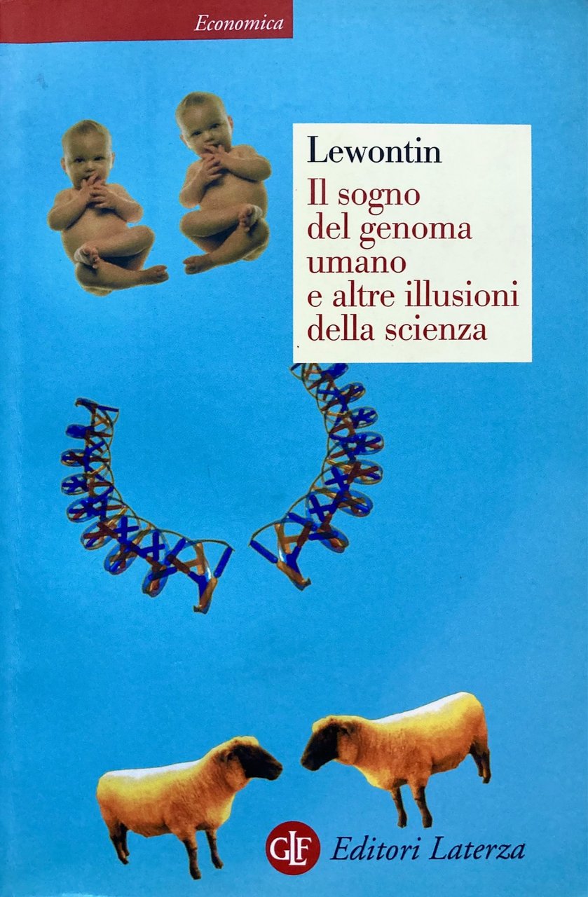 Il sogno del genoma umano e altre illusioni della scienza