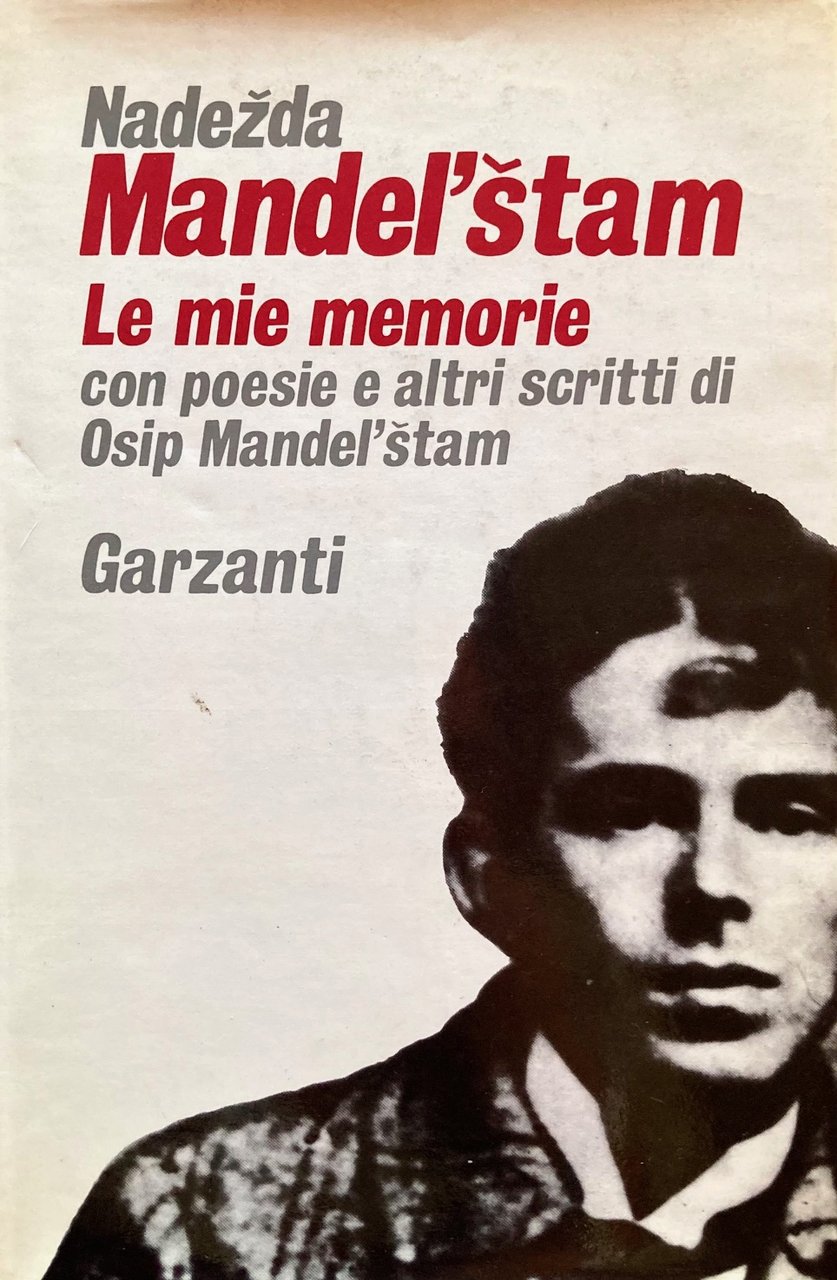 Le mie memorie. Con poesie e altri scritti di Osip …