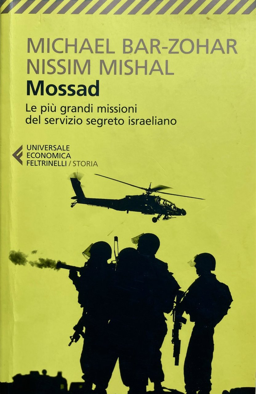 Mossad. Le più grandi missioni del servizio segreto israeliano