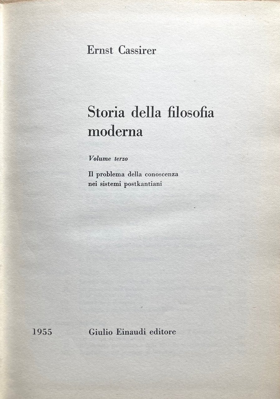 Storia della filosofia moderna. Volume terzo. Il problema della conoscenza …