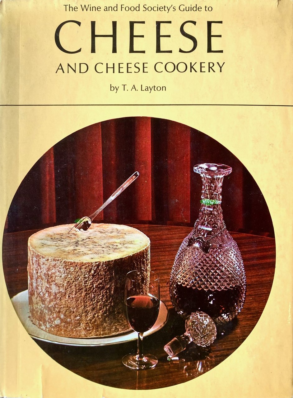 The Wine and Food Society's guide to Cheese and Cheese …