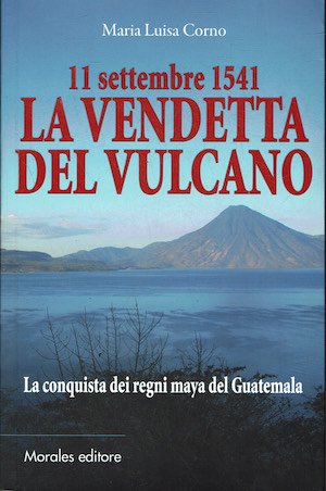 11 settembre 1541. La vendetta del vulcano. La conquista dei … | Immagine principale