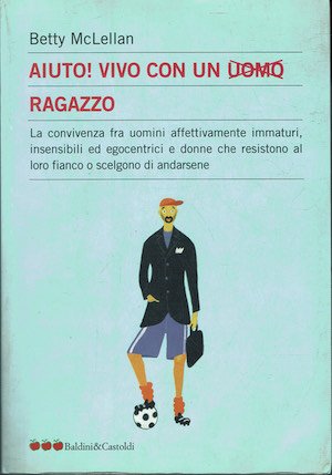 Aiuto! Vivo con un (uomo) ragazzo